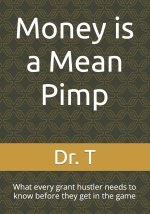 Money is a Mean Pimp