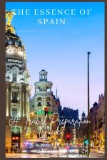 THE ESSENCE OF SPAIN