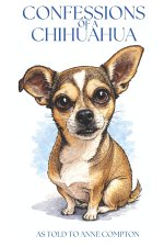Confessions of a Chihuahua