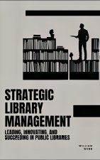 Strategic Library Management