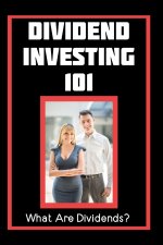Dividend Investing 101