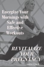 Revitalize Your Pregnancy