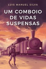 Um Comboio de Vidas Suspensas