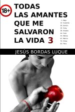 Todas las amantes que me salvaron la vida 3