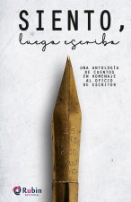 Siento, luego escribo
