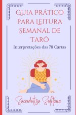 Guia Prático para Leitura Semanal de Tarô