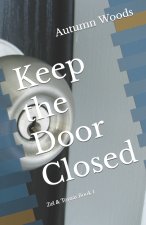 Keep the Door Closed