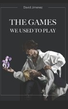 The Games We Used To Play