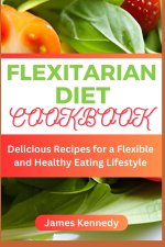FLEXITARIAN DIET COOKBOOK