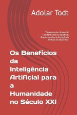 Os Benefícios da Inteligência Artificial para a Humanidade no Século XXI