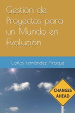 Gestión de Proyectos para un Mundo en Evolución