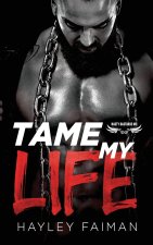 Tame My Life
