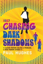'Chasing Dark Shadows'