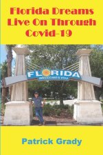Florida Dreams Live On Through Covid-19