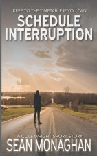 Schedule Interruption