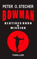 BOWMAN - BLUTIGES HORN & MISSION