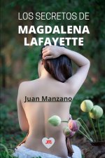 LOS SECRETOS DE MAGDALENA LAFAYETTE