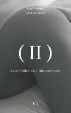 avec l'odeur de tes caresses