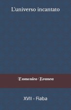 L'universo incantato