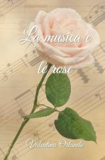 La musica e le rose