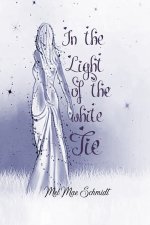 In the Light of the white Tie