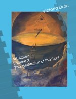 Art Album Volume X The Meditation of the Soul