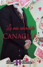 La mia adorabile Canaglia