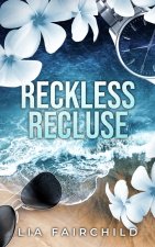 Reckless Recluse