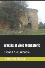 Gracias al viejo Monasterio