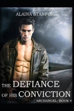 The Defiance of His Conviction