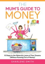 The Mum's Guide to Money