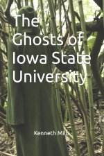 The Ghosts of Iowa State University