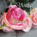A Walk in the Garden