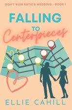 Falling to Centerpieces