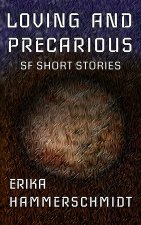 Loving and Precarious