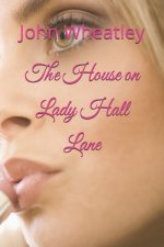 The House on Lady Hall Lane