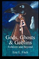 Gods, Ghosts and Goblins