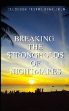 Breaking The Strongholds Of Nightmares