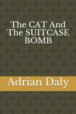 The CAT And The SUITCASE BOMB