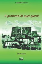 Il profumo di quei giorni