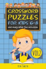 CROSSWORD PUZZLES FOR KIDS 6-8, VOL 2.