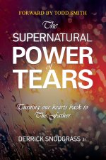 The Supernatural Power of Tears