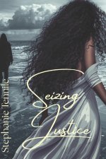 Seizing Justice