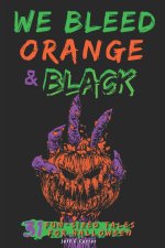 We Bleed Orange & Black