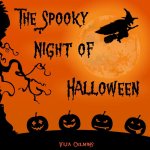 The Spooky Night of Halloween