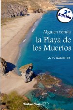 Alguien ronda la Playa de los Muertos