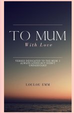 To Mum With Love