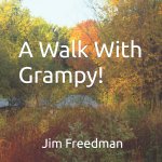 A Walk With Grampy!