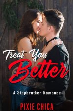 Treat You Better