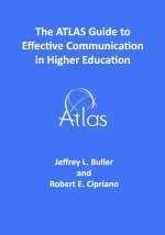 The ATLAS Guide to Effective Communication in Higher Education